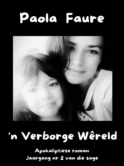 Title details for 'n Verborge Wêreld by Paola Faure - Available